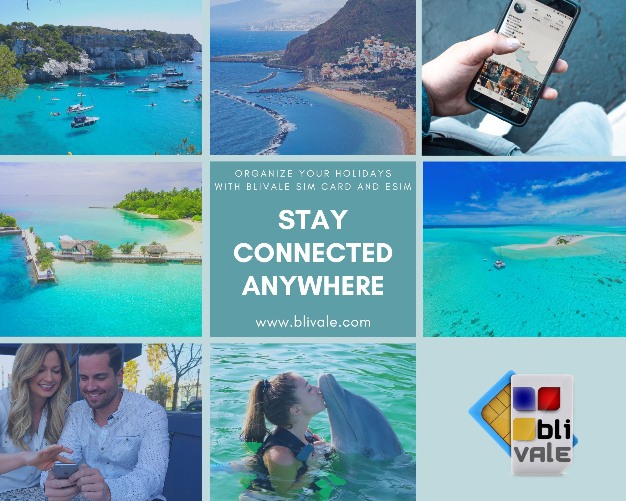 blivale_conte ai_17a_stay connected anywhere Organize your holidays with BLIVALE SIM Card and eSIM. STAY CONNECTED ANYWHERE.